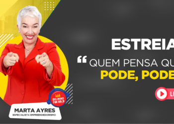 ESTREIA!! Quadro “Quem pensa que pode, pode!!” com Marta Ayres