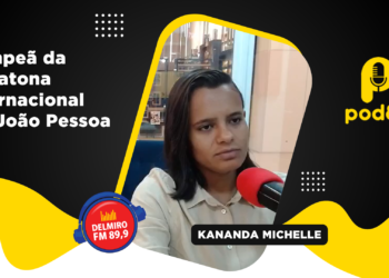 Pod89 – Um bate papo com Kananda Michelle, a campeã da maratona internacional de João Pessoa
